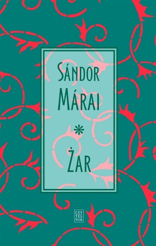 Sándor Márai, Żar