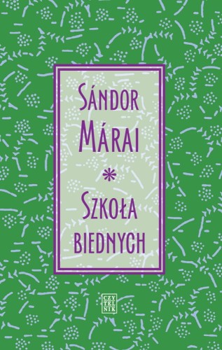 Sándor Márai, Szkoła biednych
