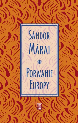 Sándor Márai, Porwanie Europy