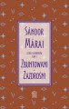 Sándor Márai, Dzieło Garrenów t. I Zbuntowani, Zazdrośni