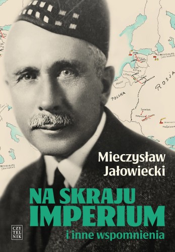 Mieczysław Jałowiecki, Na skraju Imperium i inne wspomnienia