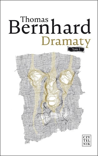 Thomas Bernhard, Dramaty, tom 1